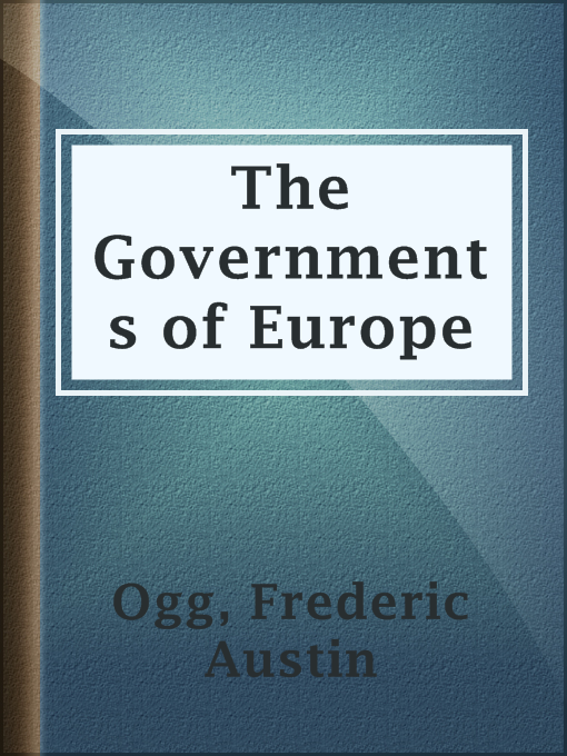 Title details for The Governments of Europe by Frederic Austin Ogg - Available